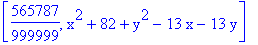 [565787/999999, x^2+82+y^2-13*x-13*y]
